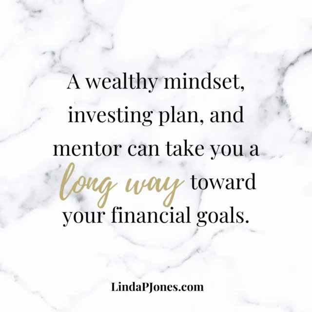 A wealthy mindset, investing plan, and mentor can take you a long way toward reaching your financial goals.

Every wealth journey is unique. If you're ready to take the next step to learn more, schedule a talk with me through the link in my bio.

#investing #wealthbuilding #financialfreedom #bestlife #financialtips #wealthmentor #buildwealth #financialmentor #womenbuildingwealth #wealthylifestyle  #personalfinance #intentionallife #financialwellness #enjoylife #financialeducation #bewealthyandsmartpodcast